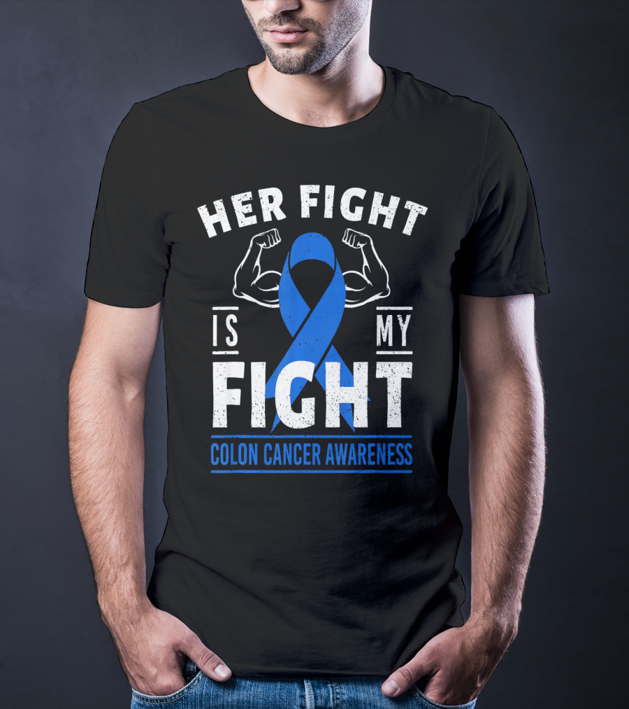 Her Fight Is My Fight Blue Ribbon Colon Cancer Awareness T-Shirt