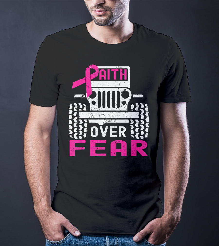 Faith Over Fear Jeep Breast Cancer Awareness T-Shirt