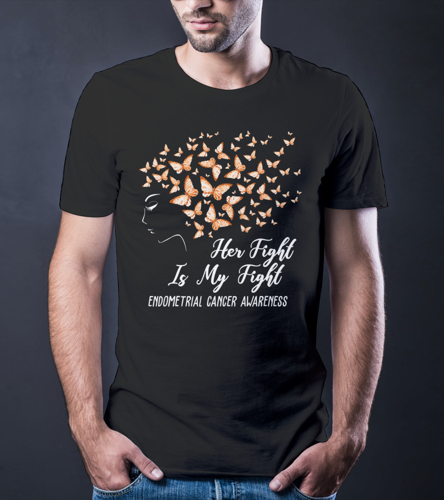 Her Fight Is My Fight Endometrial Cancer Awareness Butterfly T-Shirt