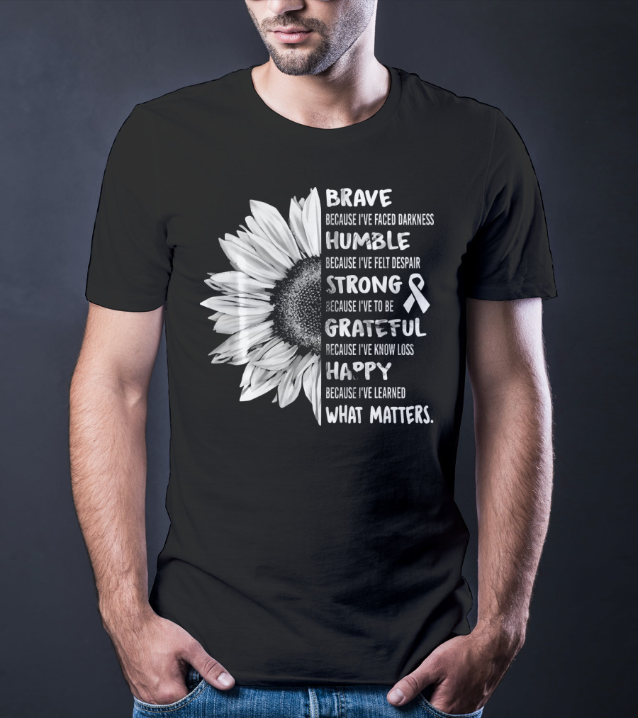 Brave Humble Strong Grateful Happy Sunflower White Ribbon Lung Cancer Awareness T-Shirt