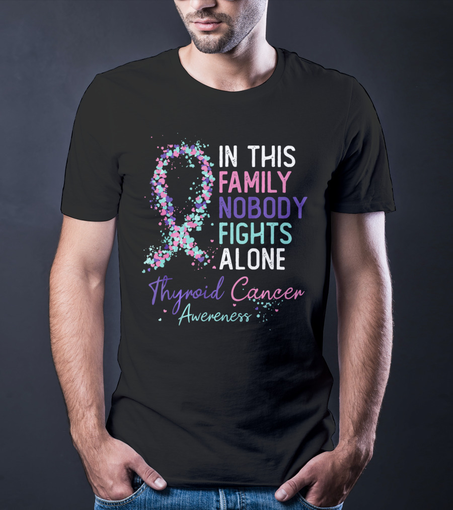 In This Family Nobody Fights Alone Thyroid Cancer Awareness T-Shirt