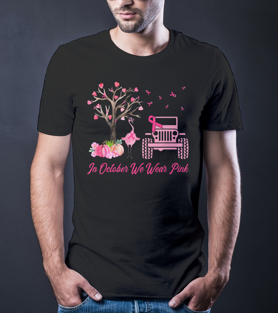 In October We Wear Pink Flamingo Jeep Breast Cancer Awareness T-Shirt