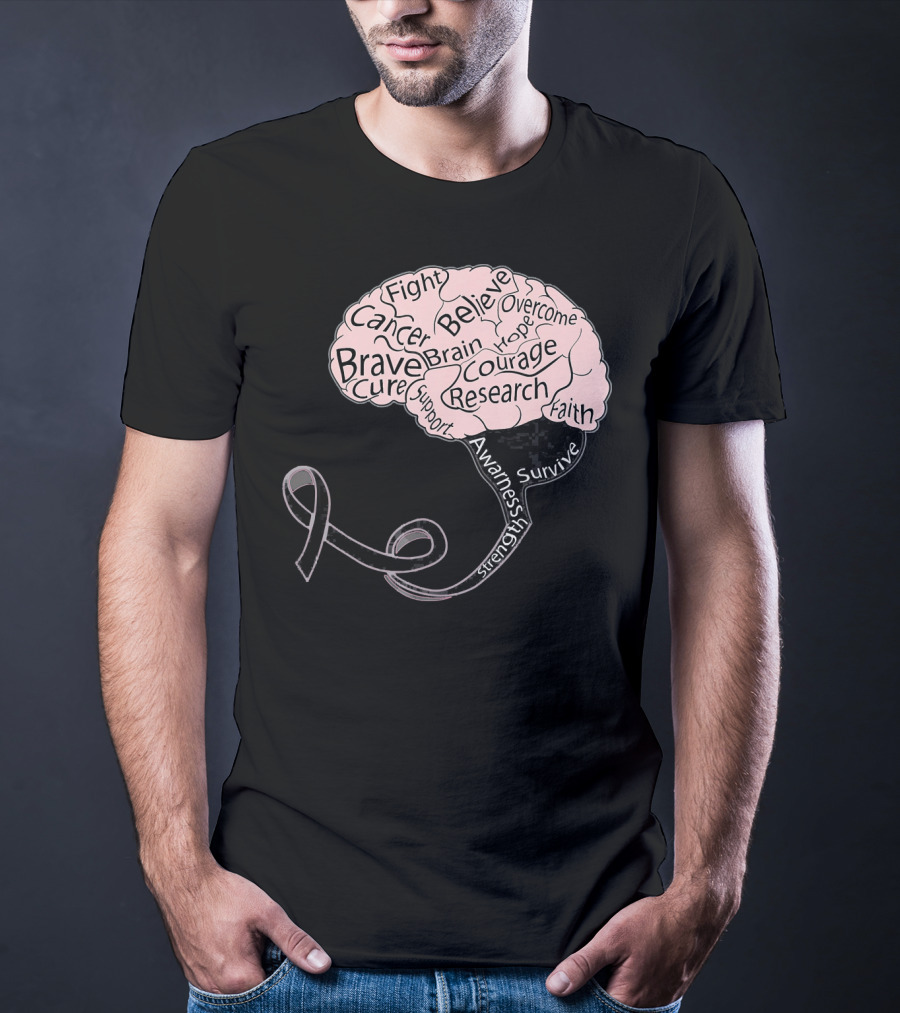Men And Women Motivation Brain Cancer Fight Believe Brave Awareness Courage Strength Support T-Shirt