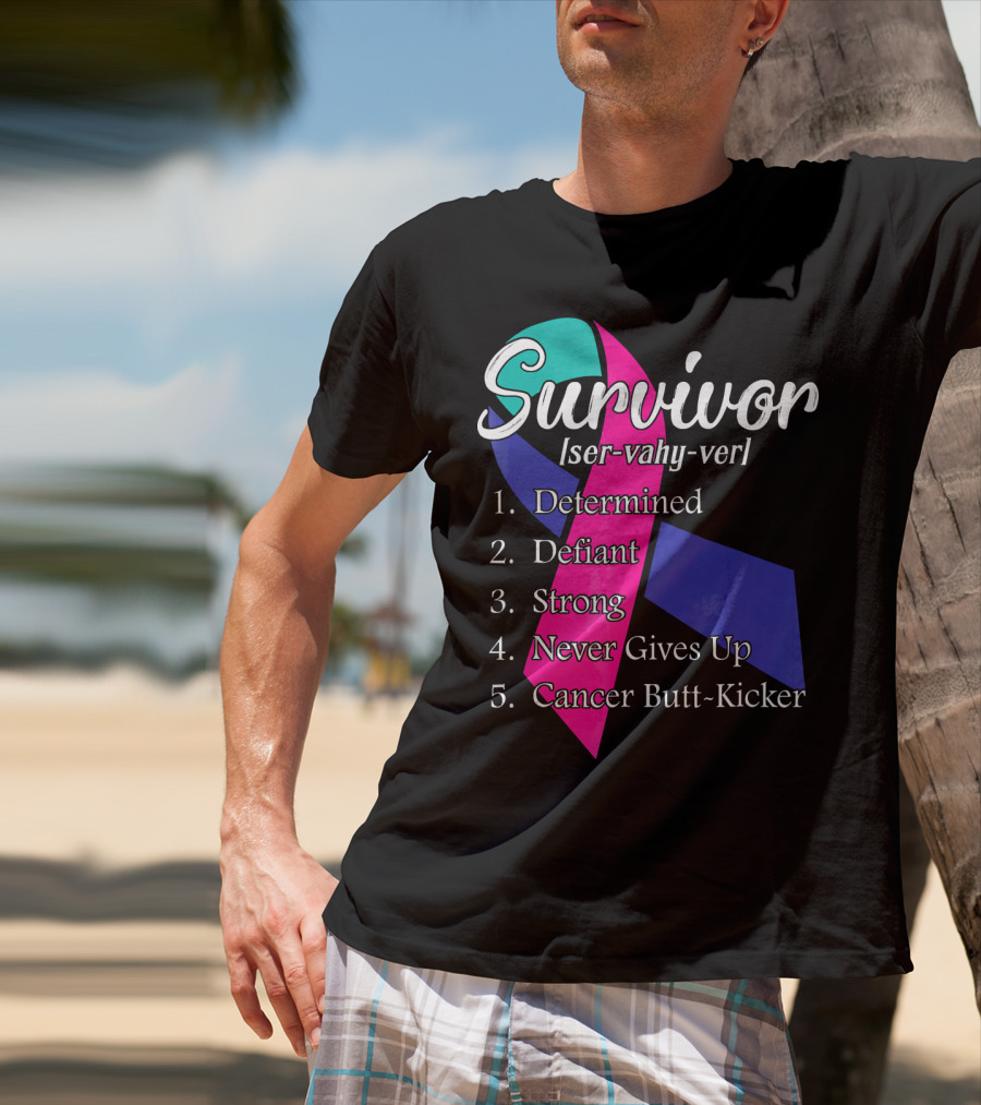 Survivor Defined: Determined, Defiant, Strong, Never Gives Up, Cancer Butt-Kicker T-Shirt