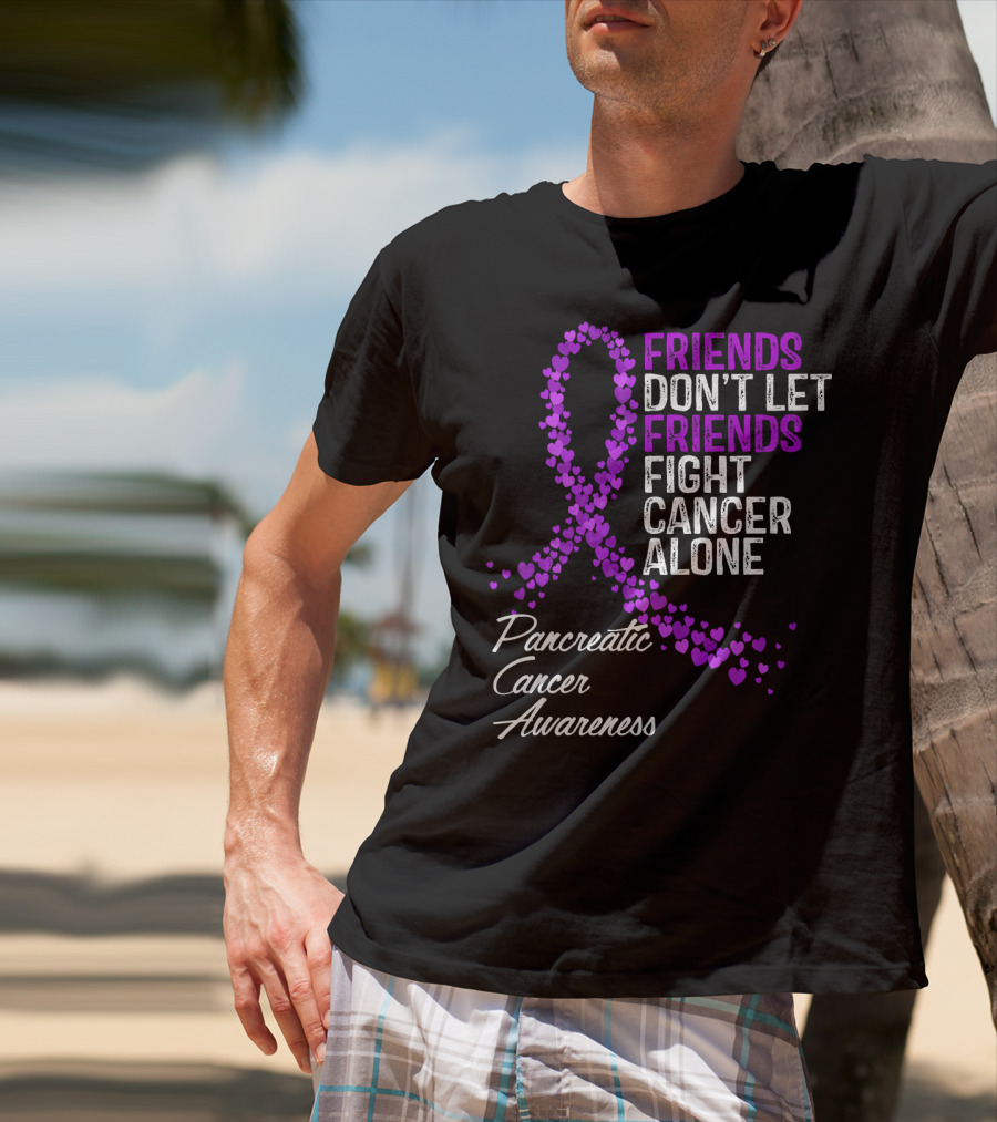 Friends Don't Let Friends Fight Cancer Alone Pancreatic Cancer Awareness T-Shirt