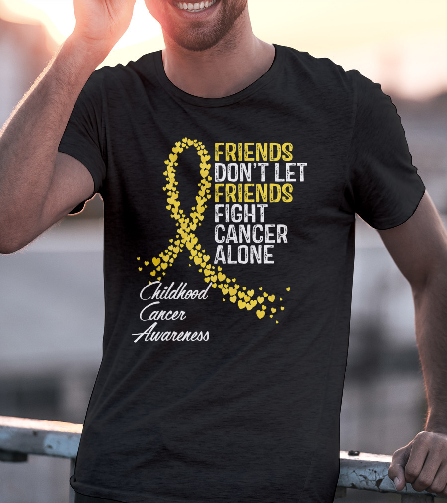Friends Don't Let Friends Fight Cancer Alone Childhood Cancer Awareness T-Shirt