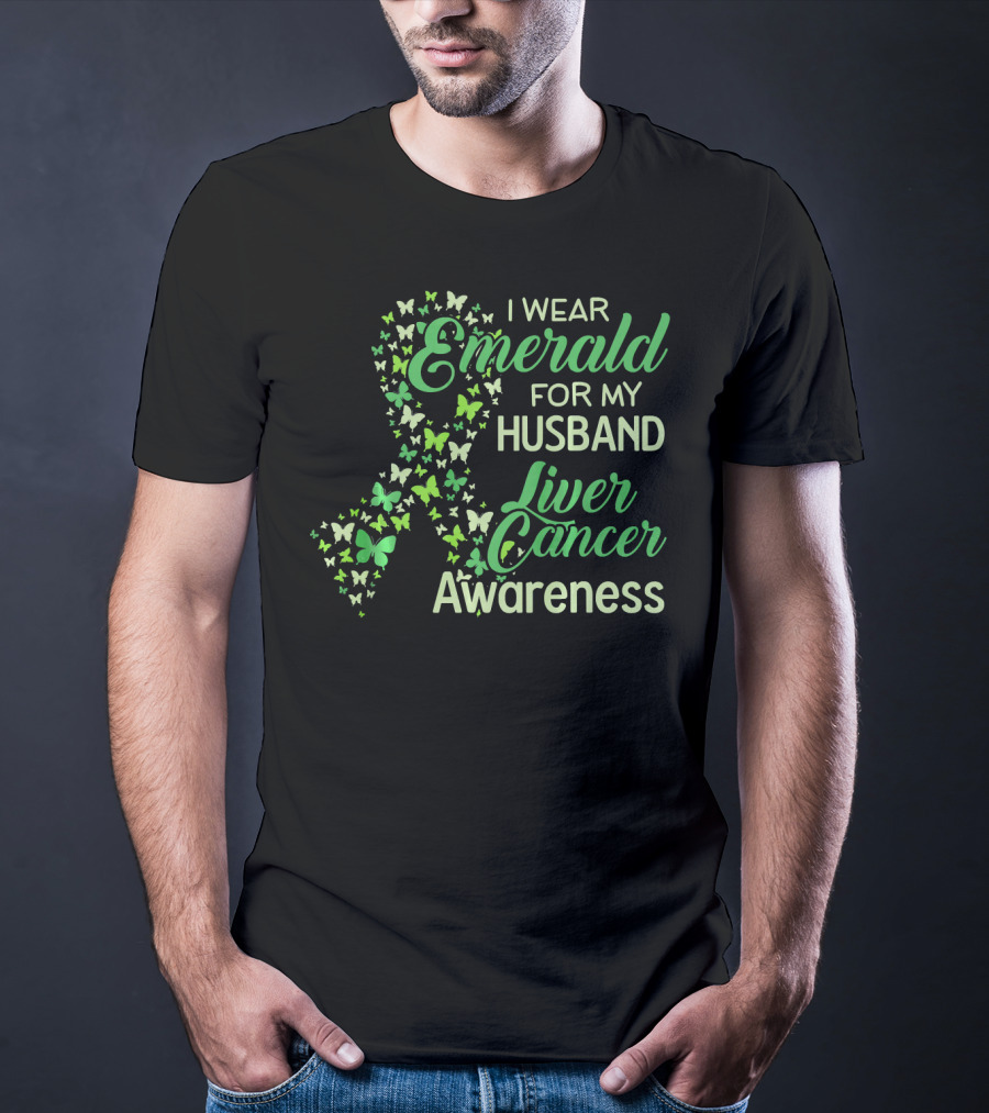 I Wear Emerald For My Husband Liver Cancer Awareness T-Shirt