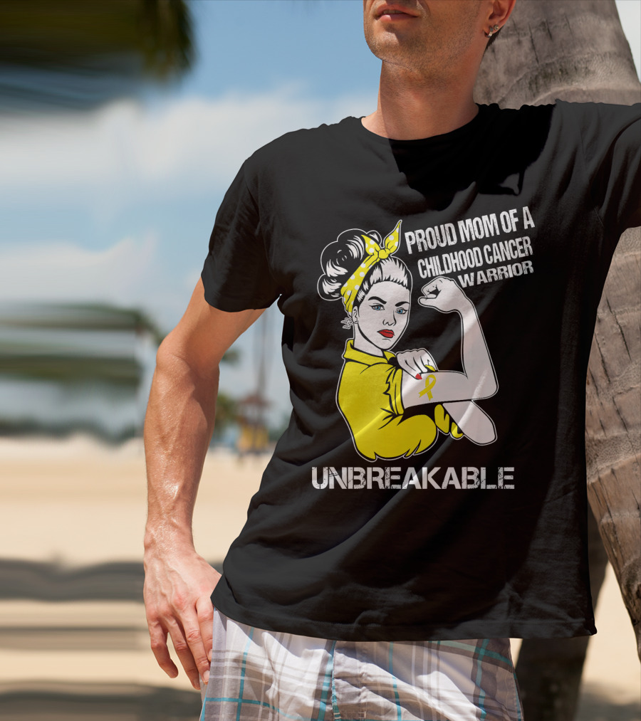Proud Mom Of A Childhood Cancer Warrior Unbreakable T-Shirt