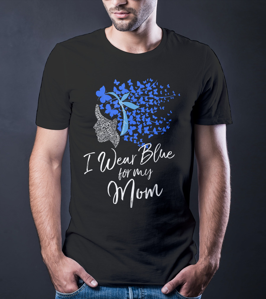 I Wear Blue For My Mom Colon Cancer Awareness Butterfly Ribbon T-Shirt
