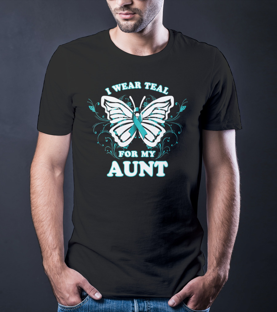 I Wear Teal For My Aunt Ovarian Cancer Awareness Butterfly T-Shirt