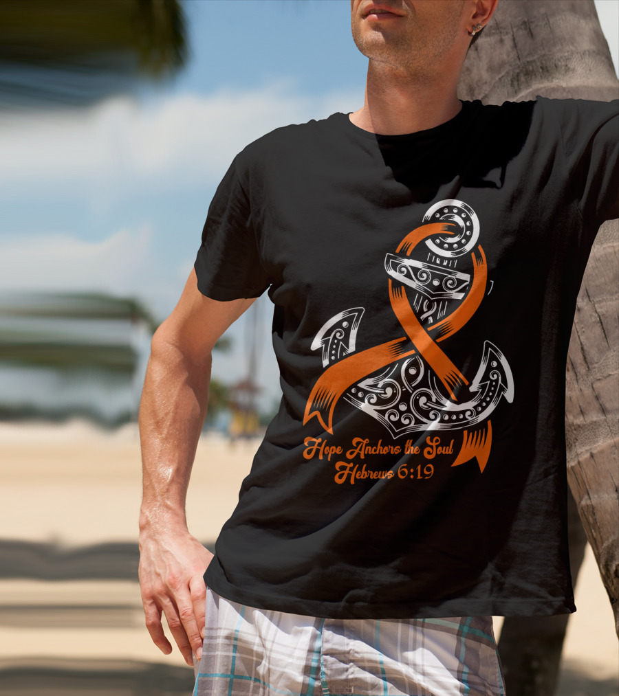 Hope Anchors The Soul Hebrews 6:19 Kidney Cancer Awareness Anchor T-Shirt