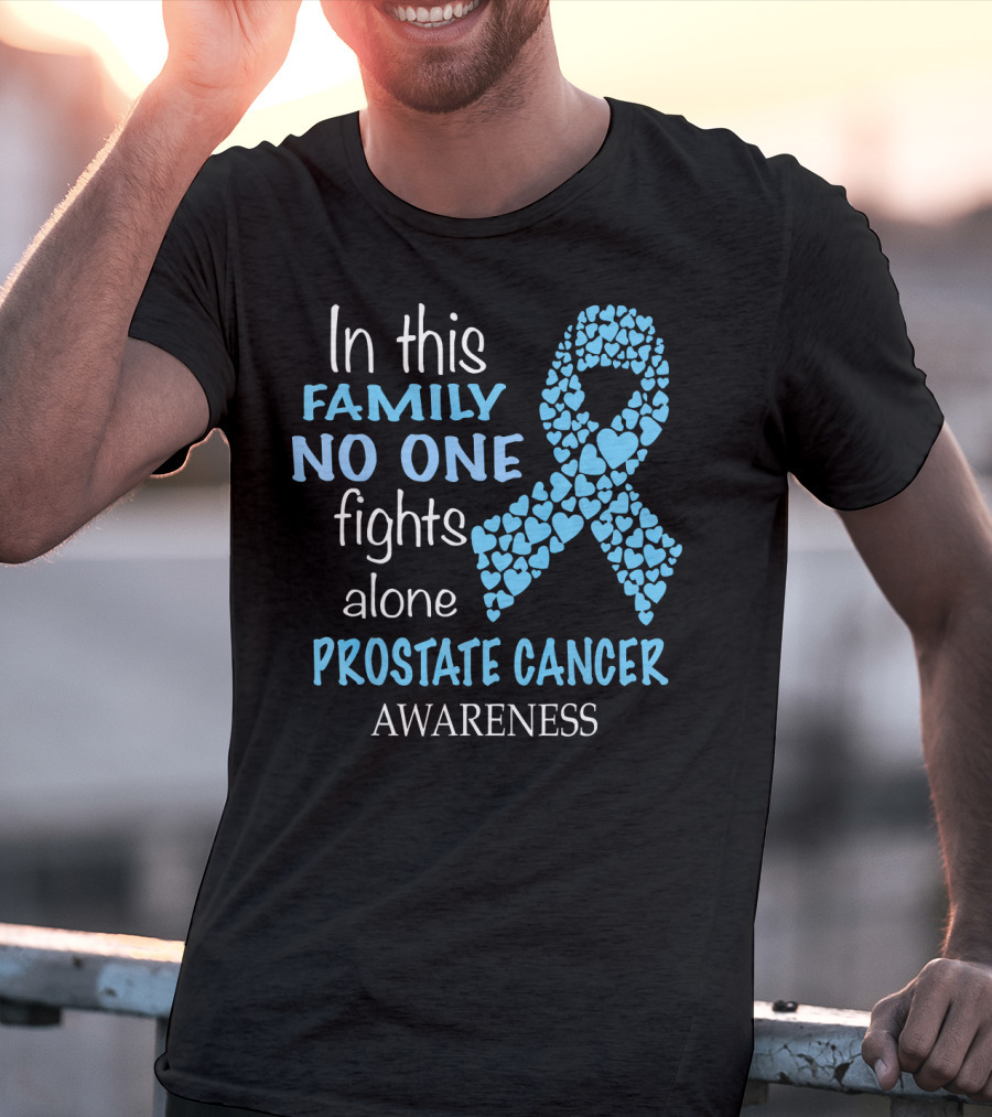 In This Family No One Fights Alone Prostate Cancer Awareness T-Shirt