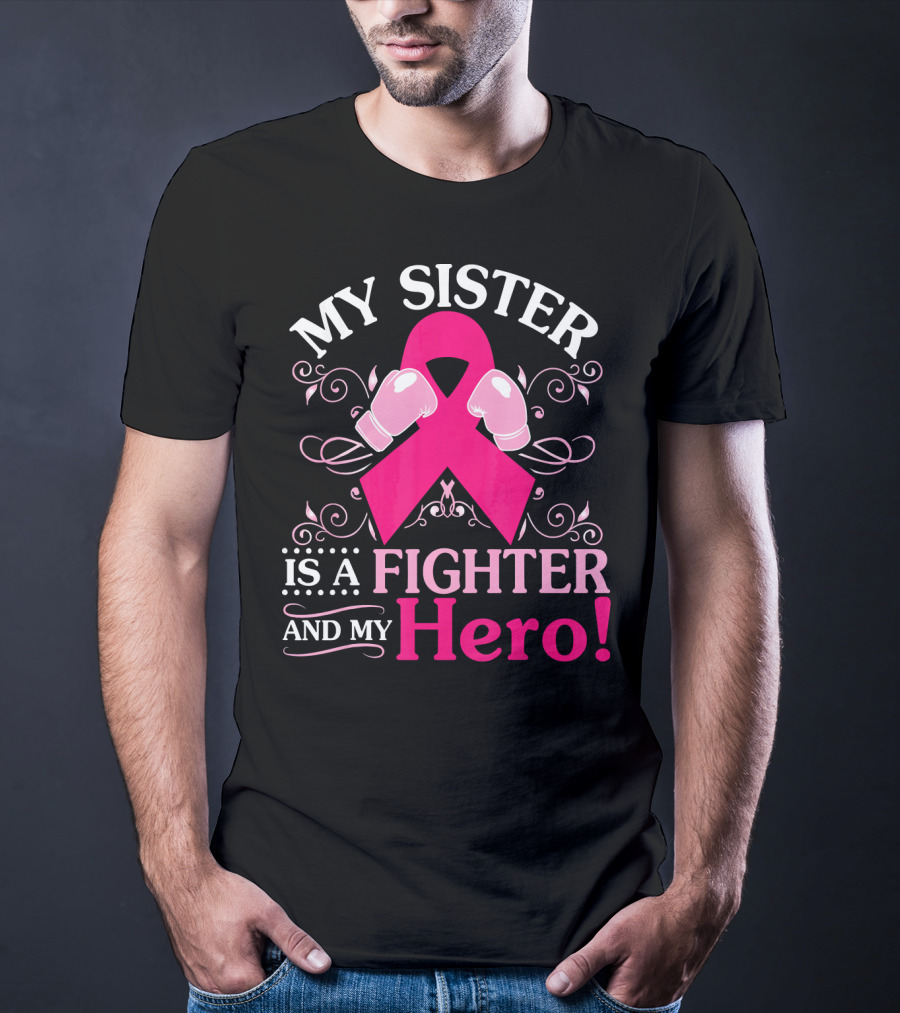 My Sister Is A Fighter And My Hero Pink Ribbon Boxing Gloves T-Shirt