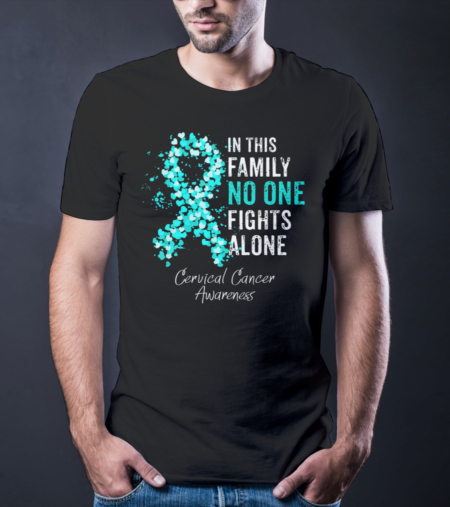 In This Family No One Fights Alone Cervical Cancer Awareness T-Shirt