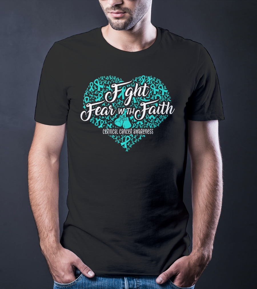 Fight Fear With Faith Cervical Cancer Awareness T-Shirt