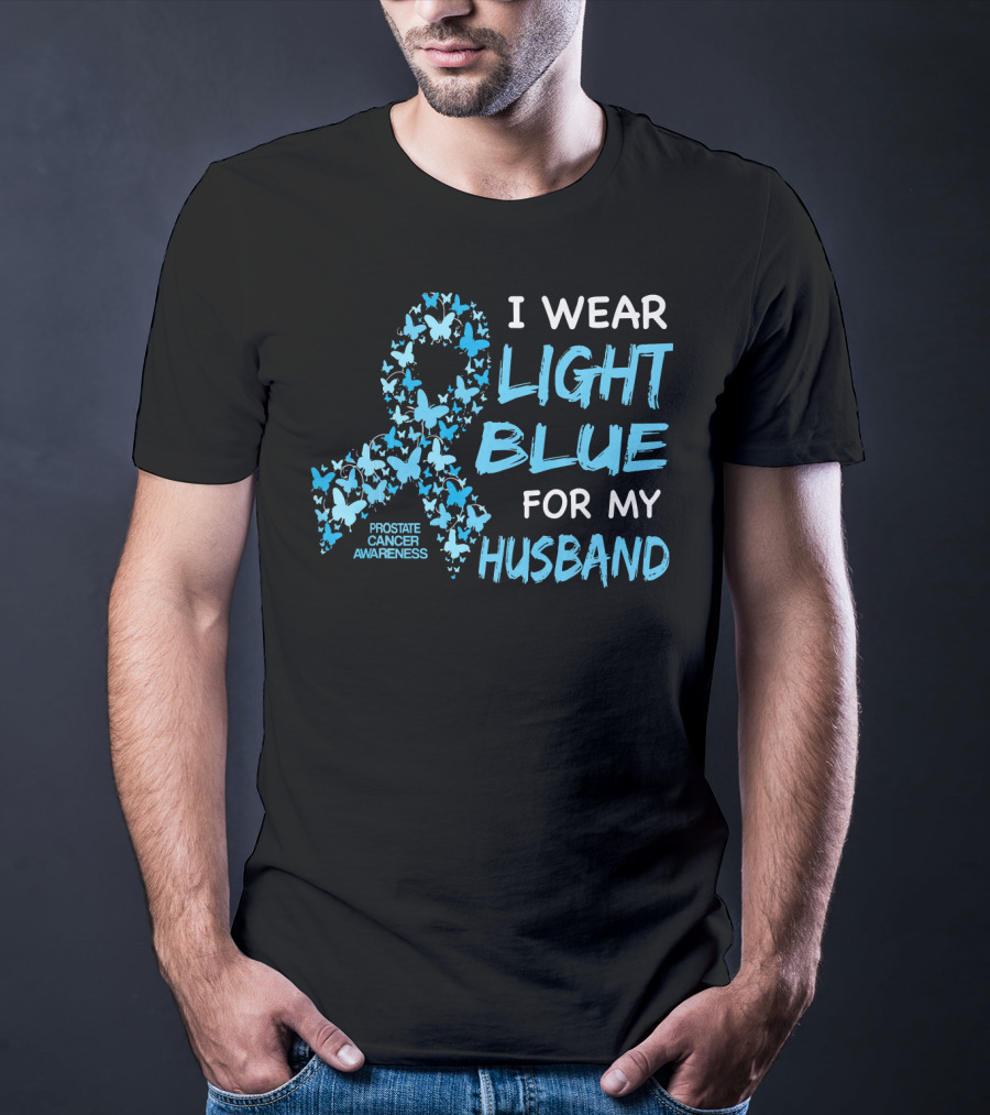 I Wear Light Blue For My Husband Prostate Cancer Awareness T-Shirt