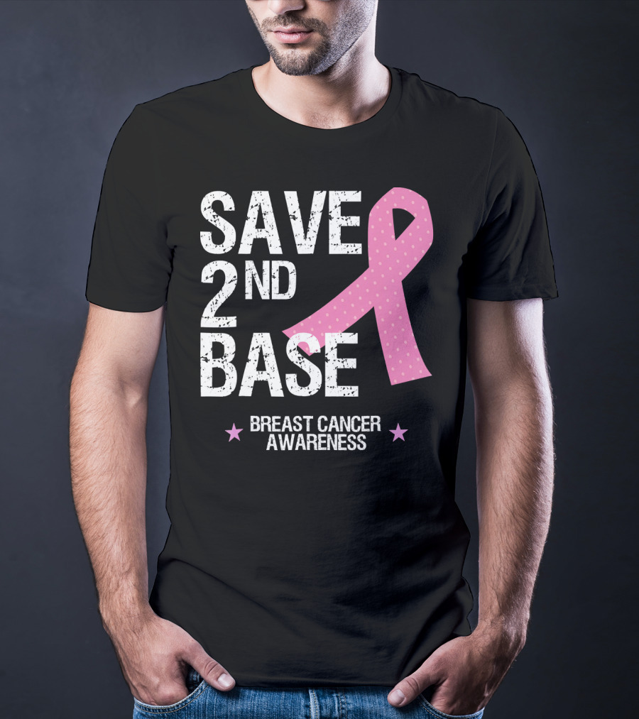 Save 2nd Base Breast Cancer Awareness Pink T-Shirt