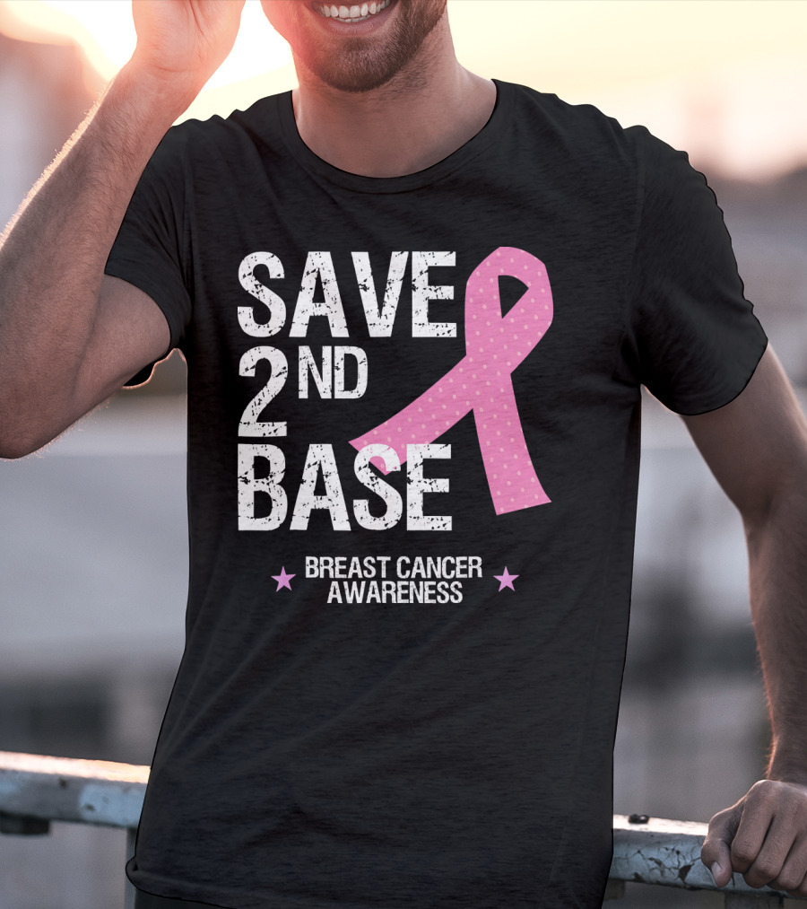 Save 2nd Base Breast Cancer Awareness Pink T-Shirt