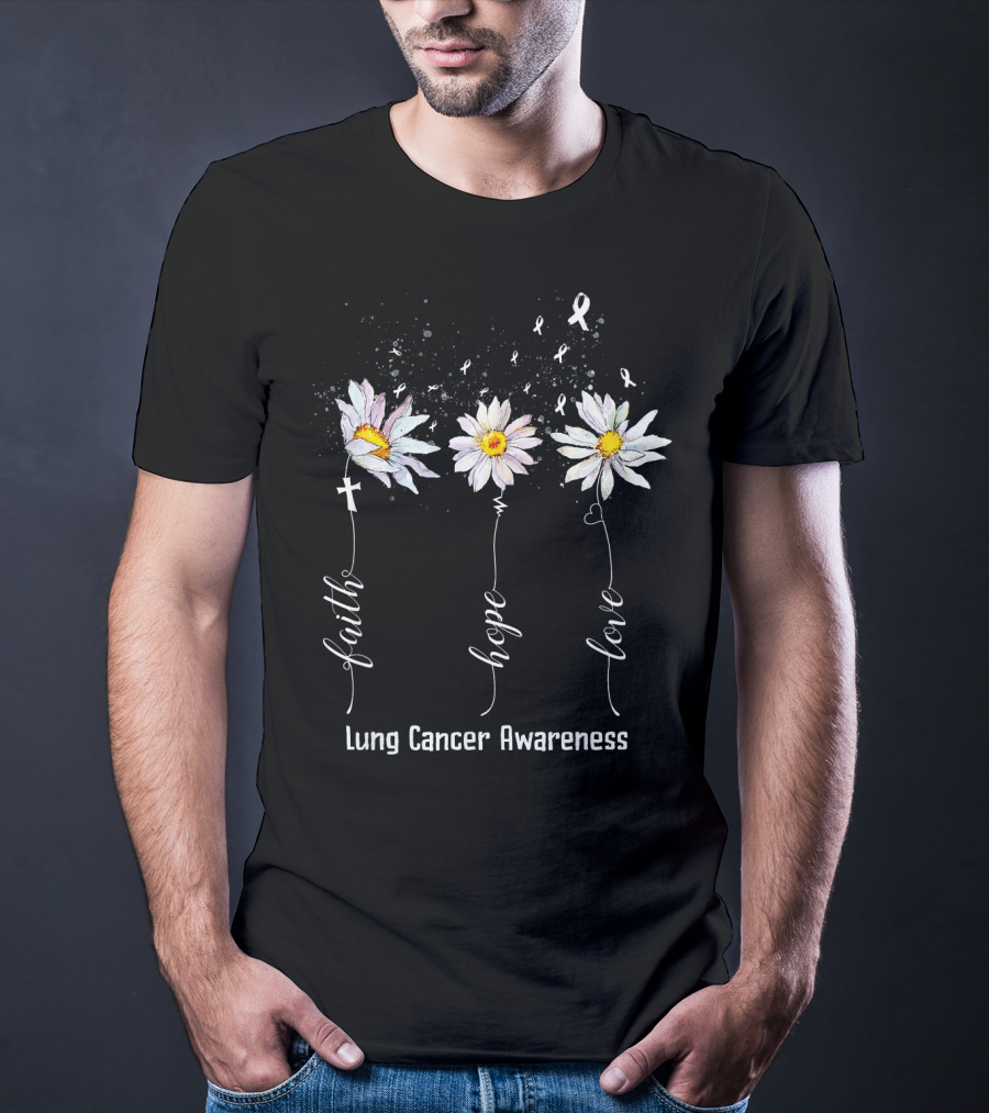 Faith Hope Love Daisy Ribbon Lung Cancer Awareness T-Shirt