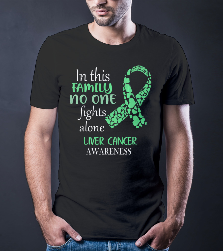 In This Family No One Fights Alone Liver Cancer Awareness T-Shirt
