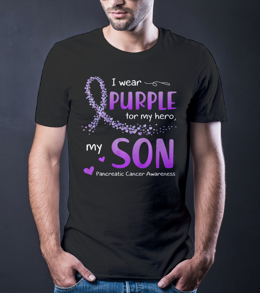I Wear Purple For My Hero My Son Pancreatic Cancer Awareness T-Shirt