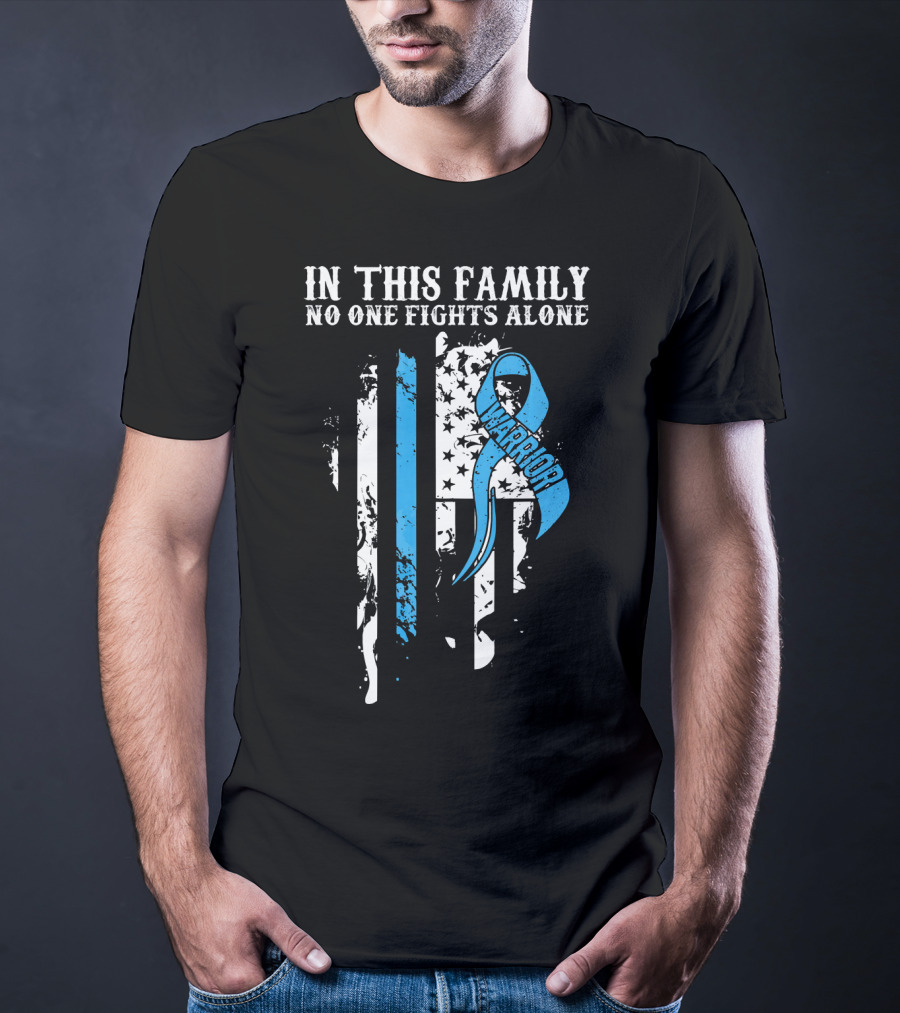 In This Family No One Fights Alone Warrior Prostate Cancer Awareness Support T-Shirt
