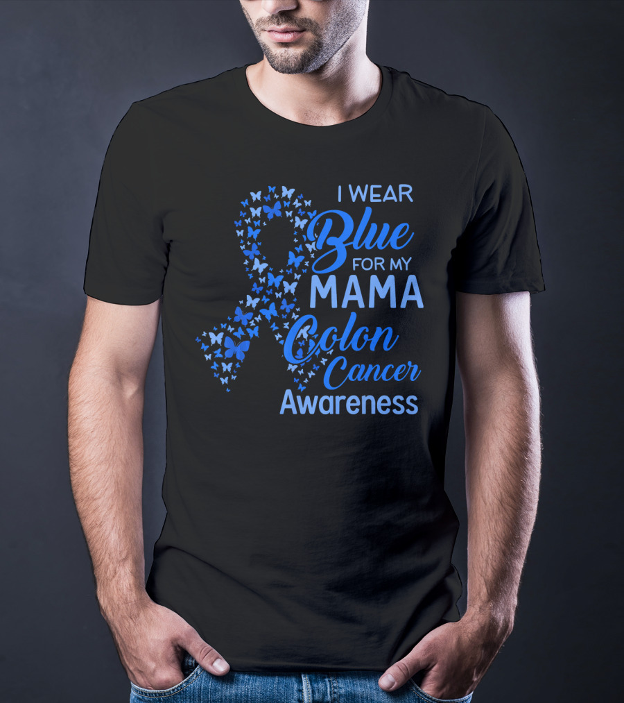 I Wear Blue For My Mama Colon Cancer Awareness T-Shirt