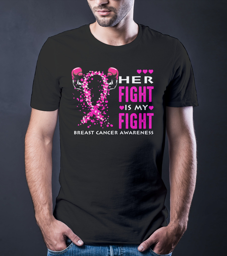 Her Fight Is My Fight Breast Cancer Awareness Boxing Gloves Hearts T-Shirt