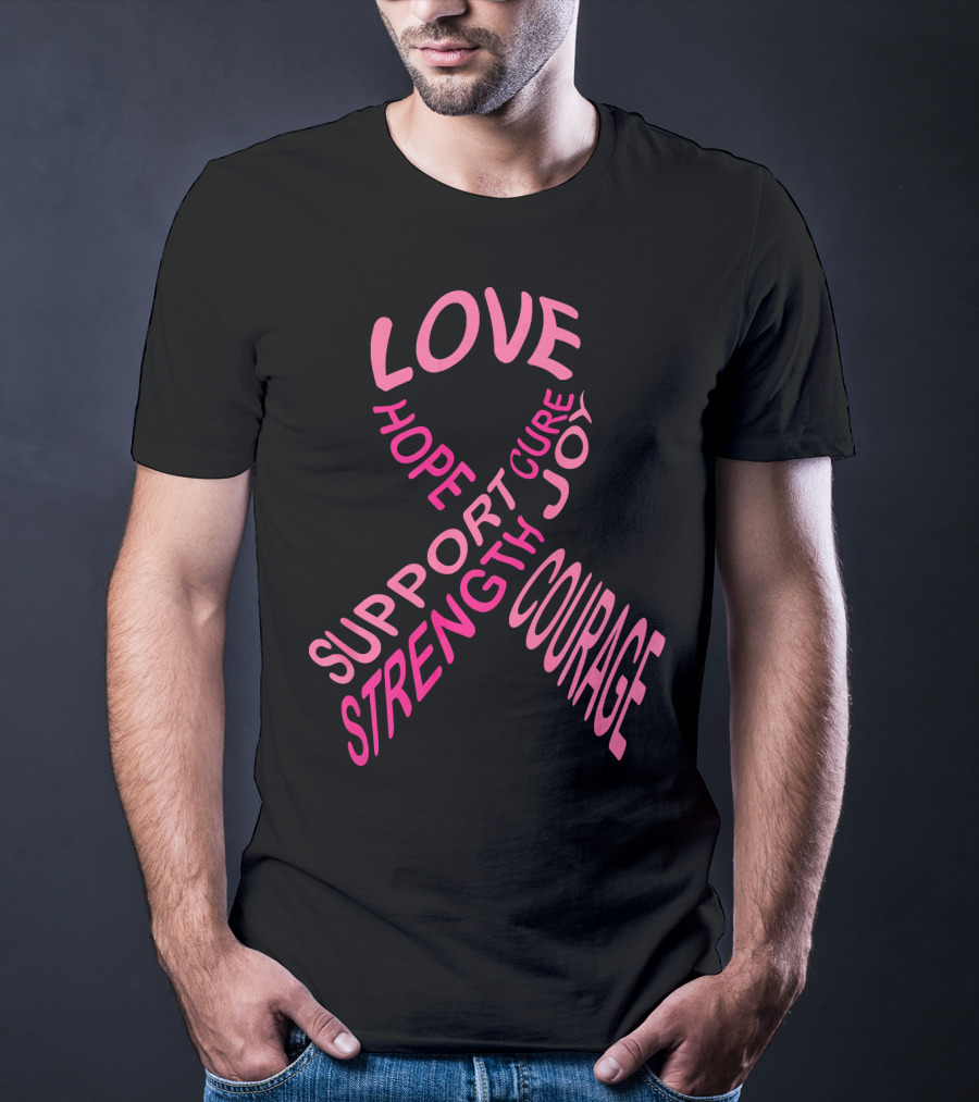 Breast Cancer Awareness Love Hope Cure Joy Support Strength Courage T-Shirt