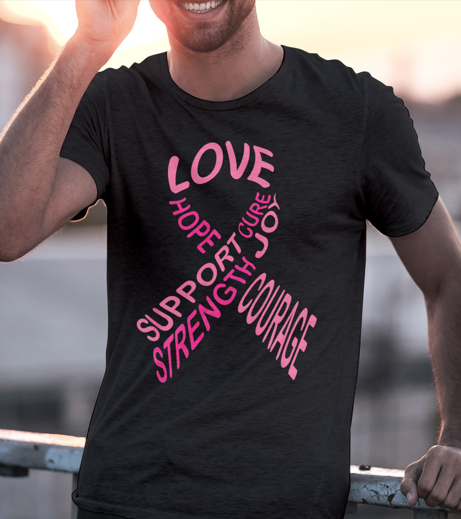 Breast Cancer Awareness Love Hope Cure Joy Support Strength Courage T-Shirt