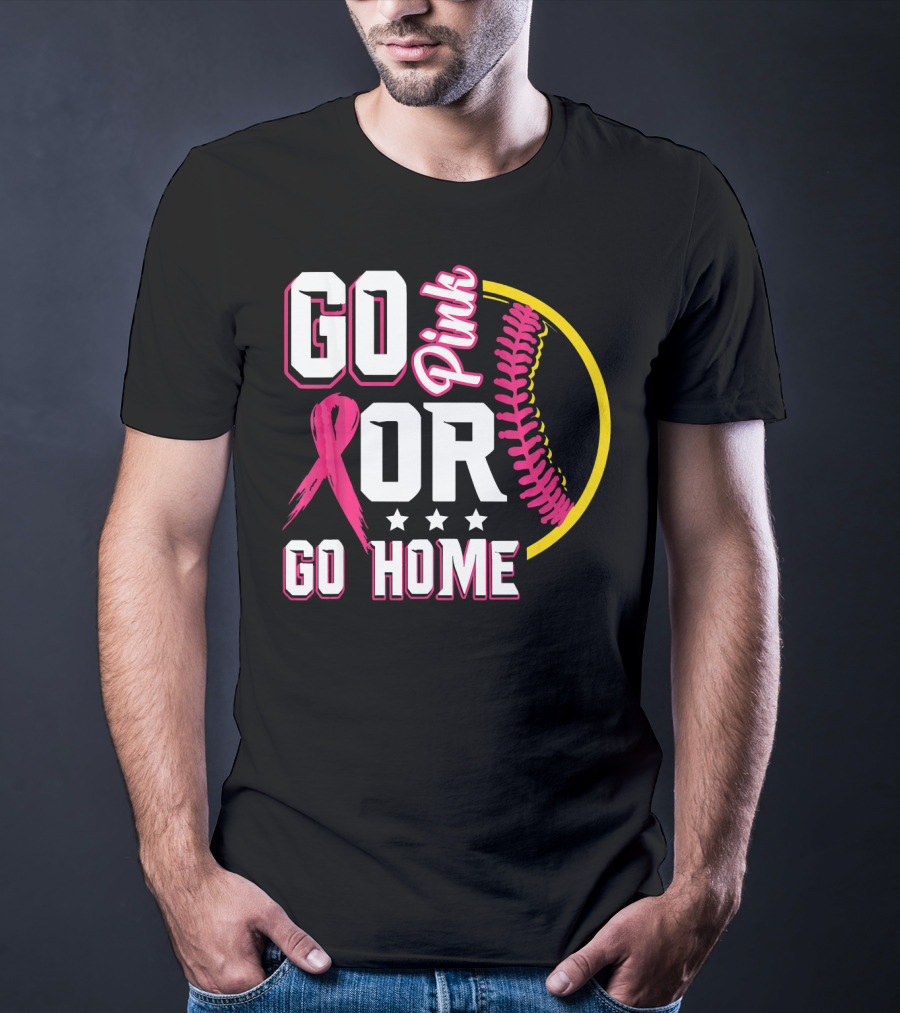 Go Pink Or Go Home Breast Cancer Awareness Softball T-Shirt