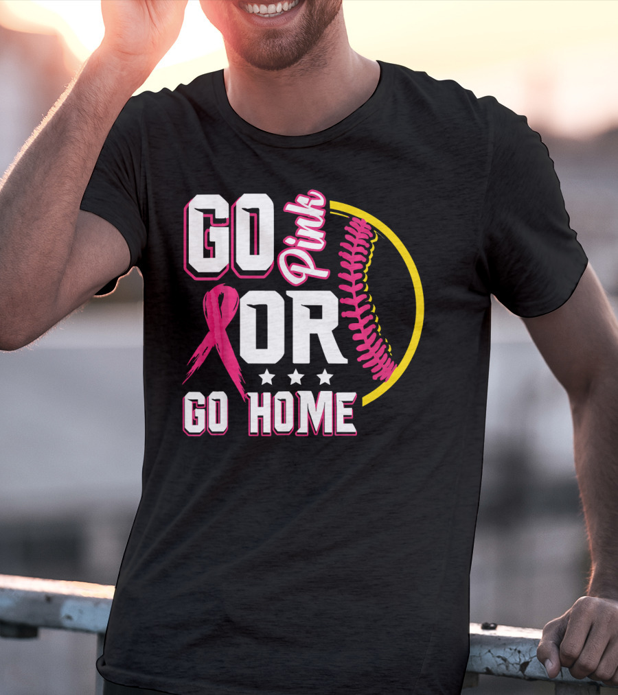 Go Pink Or Go Home Breast Cancer Awareness Softball T-Shirt