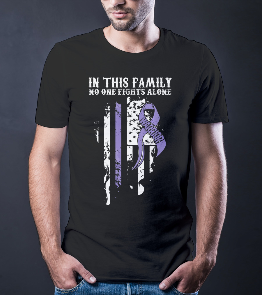 In This Family No One Fights Alone Hodgkins Lymphoma Cancer Awareness Warrior T-Shirt