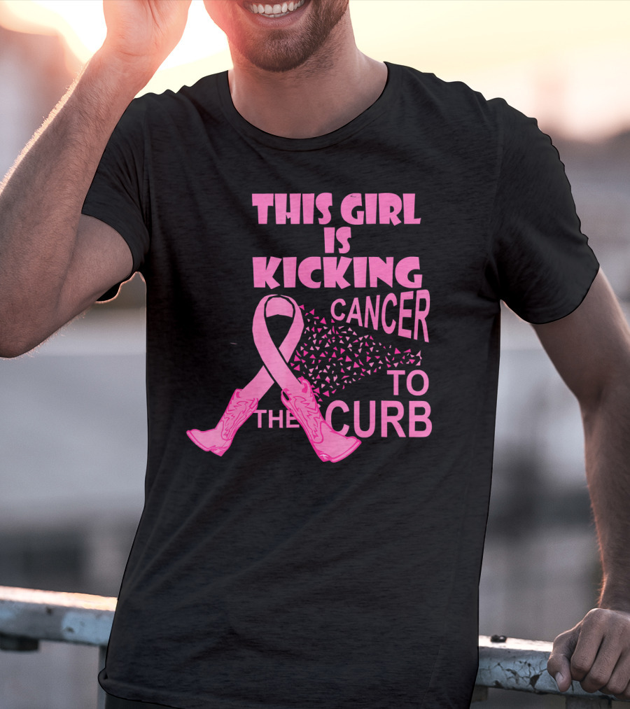 This Girl Is Kicking Cancer To The Curb T-Shirt