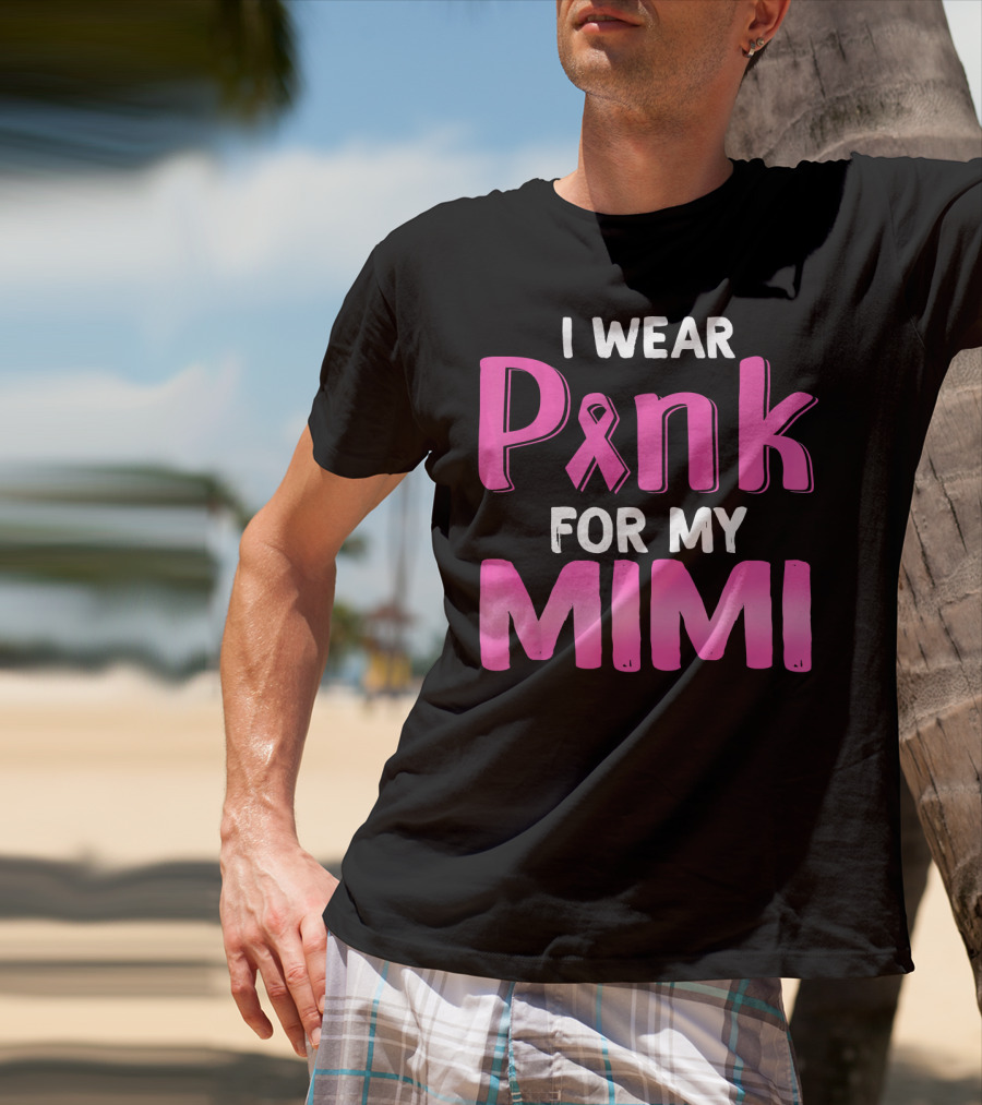 I Wear Pink Ribbon For My Mimi T-Shirt