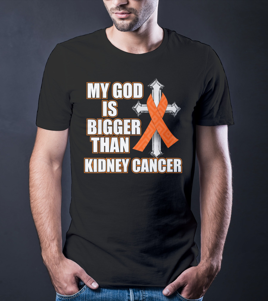 My God Is Bigger Than Kidney Cancer Cross Orange T-Shirt
