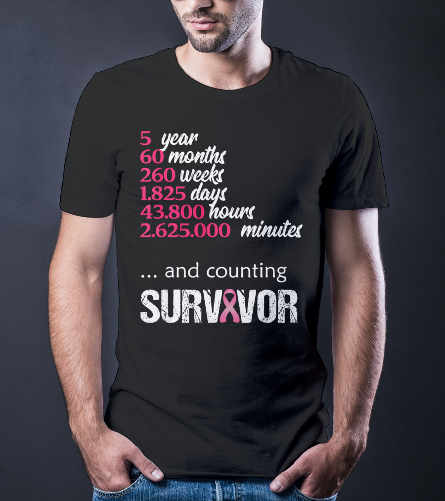 Five Year 60 Months 260 Weeks 1825 Days Survivor Breast Cancer And Counting T-Shirt