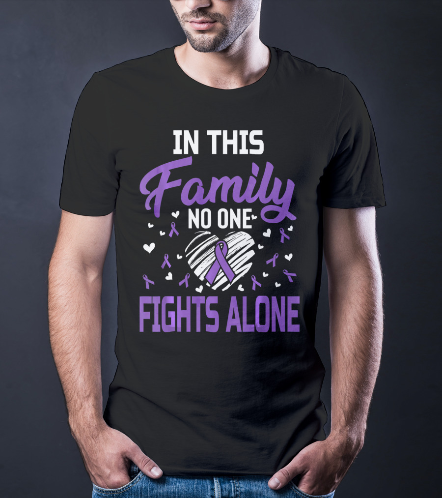 In This Family No One Fights Alone Leiomyosarcoma Cancer T-Shirt