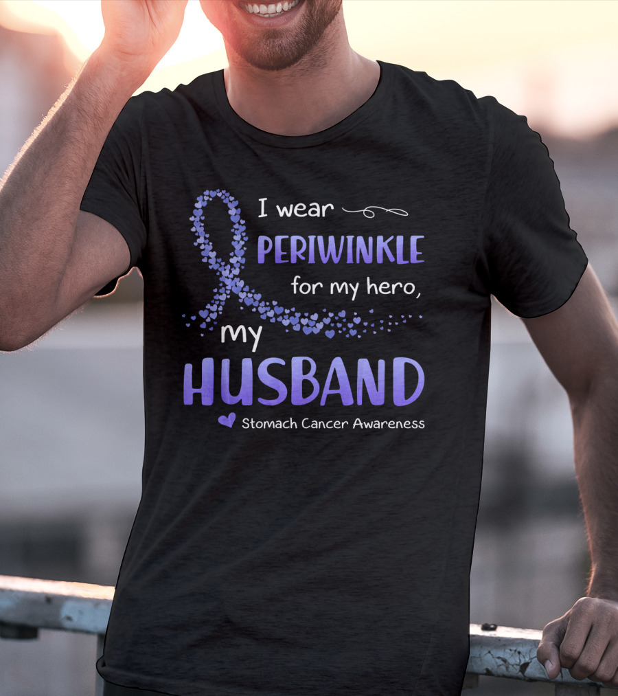 I Wear Periwinkle For My Hero My Husband Stomach Cancer Awareness T-Shirt