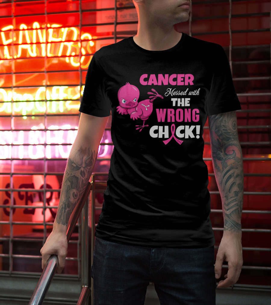 Cancer Messed With The Wrong Chick T-Shirt