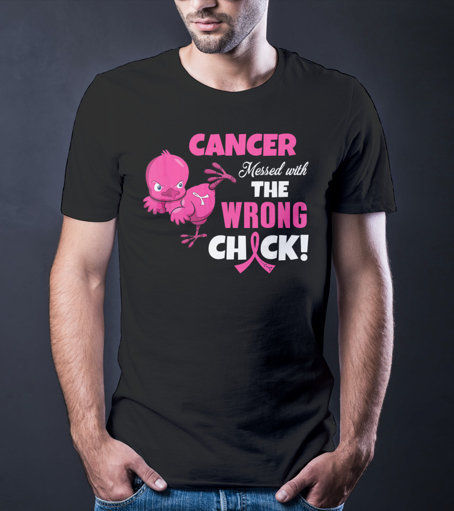 Cancer Messed With The Wrong Chick T-Shirt