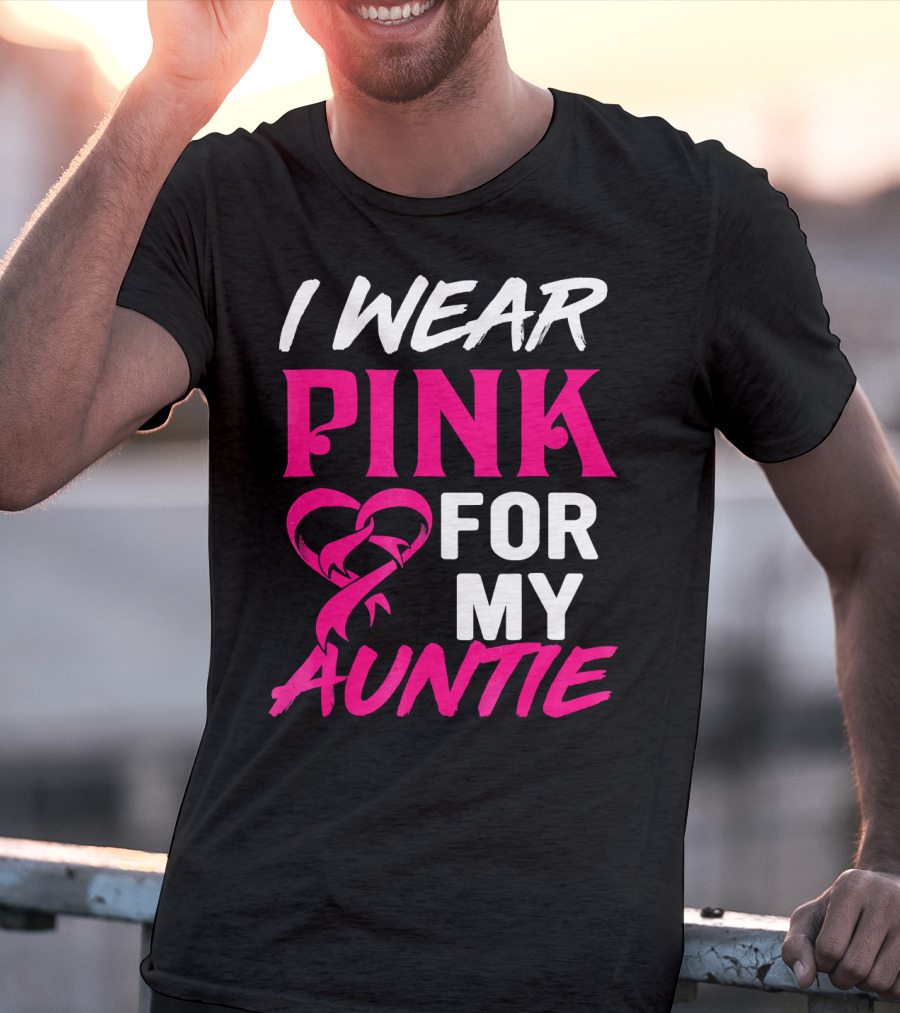 I Wear Pink For My Auntie Breast Cancer Awareness T-Shirt