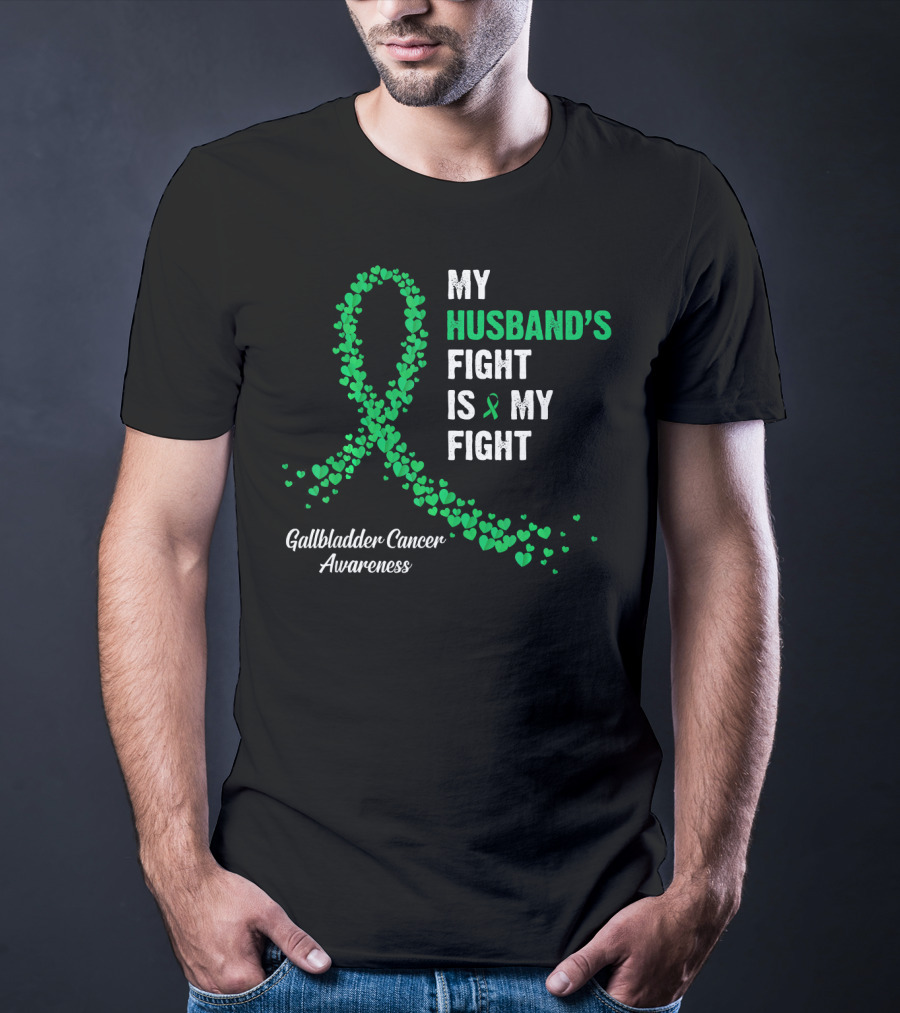 My Husband's Fight Is My Fight Gallbladder Cancer Awareness T-Shirt