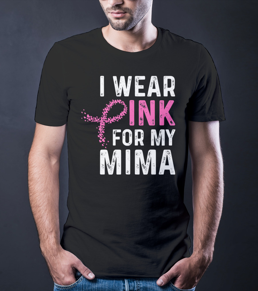 I Wear Pink For My Mima Breast Cancer Awareness T-Shirt