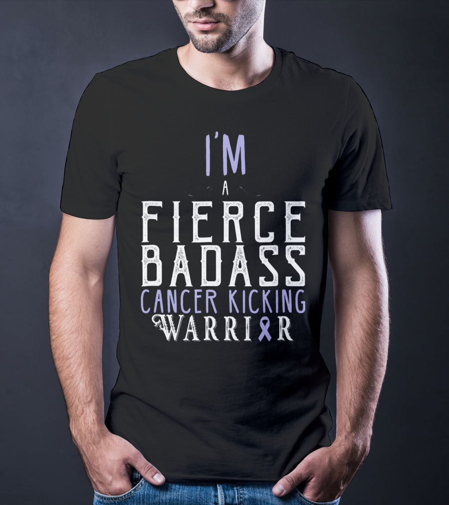 I'm A Fierce Badass Cancer Kicking Warrior T-Shirt