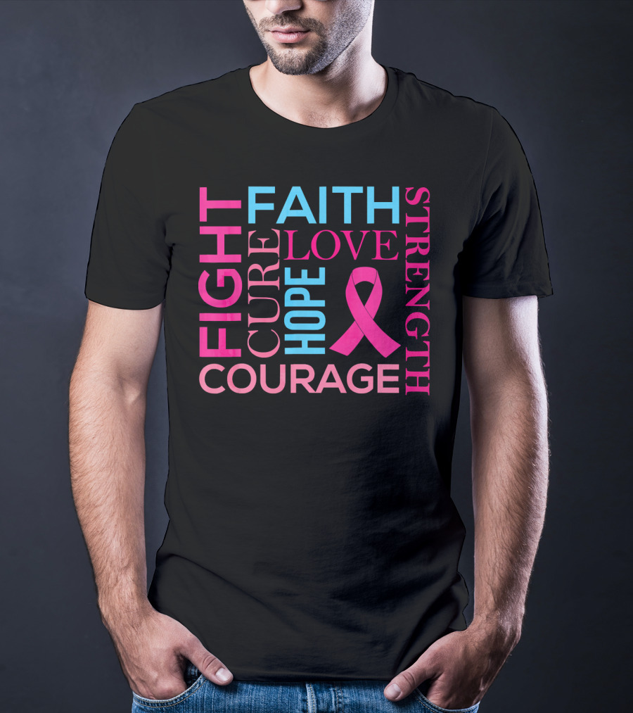 Fight Faith Cure Courage Love Hope Strength Breast Cancer Awareness T-Shirt
