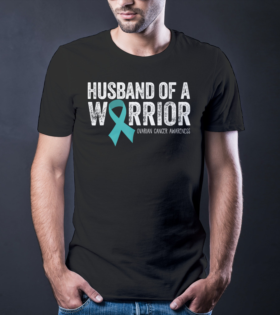 Husband Of A Warrior Ovarian Cancer Awareness T-Shirt