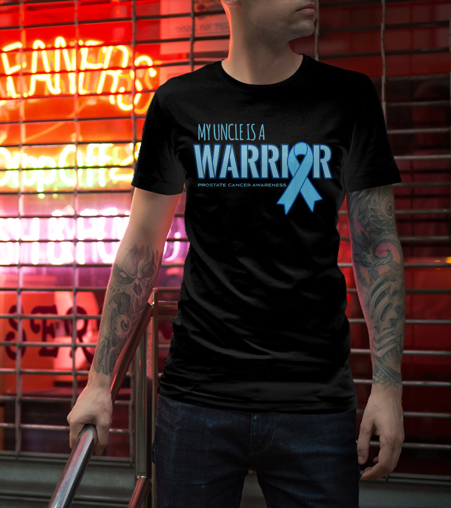 My Uncle Is A Warrior Prostate Cancer Awareness T-Shirt
