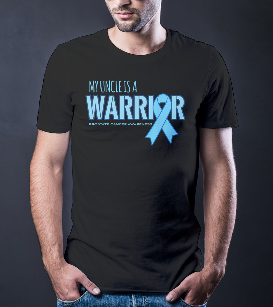 My Uncle Is A Warrior Prostate Cancer Awareness T-Shirt