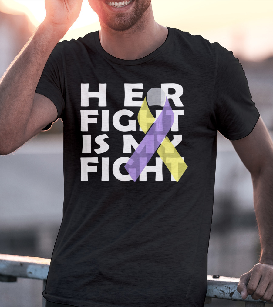 HER FIGHT IS MY FIGHT Bladder Cancer Awareness T-Shirt